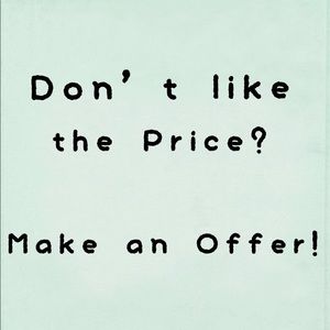 Feel free to make an offer on anything !